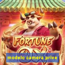 modelo camera prive